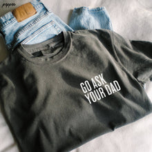 Load image into Gallery viewer, Go Ask Your Dad Tee Seafoam