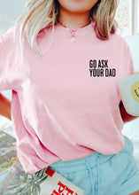 Load image into Gallery viewer, Go Ask Your Dad Tee Seafoam