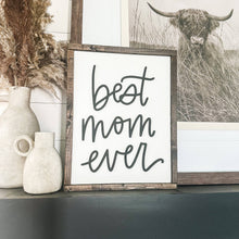 Load image into Gallery viewer, Best Mom Ever Laser 3D Wood Sign: Dark Walnut