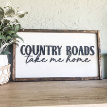 Load image into Gallery viewer, Country Roads Take Me Home Wood Sign: Dark Walnut