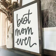 Load image into Gallery viewer, Best Mom Ever Laser 3D Wood Sign: Dark Walnut