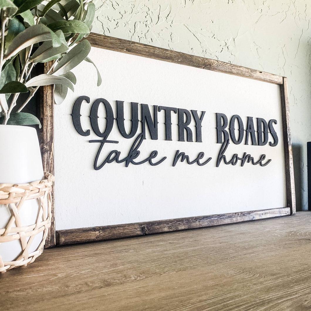 Country Roads Take Me Home Wood Sign: Dark Walnut
