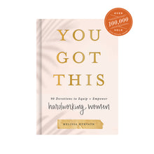 Load image into Gallery viewer, You Got This: 90 Devotions to Empower Hardworking Women
