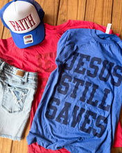 Load image into Gallery viewer, Jesus Still Saves Tee | Patriotic Faith Shirt: Blue
